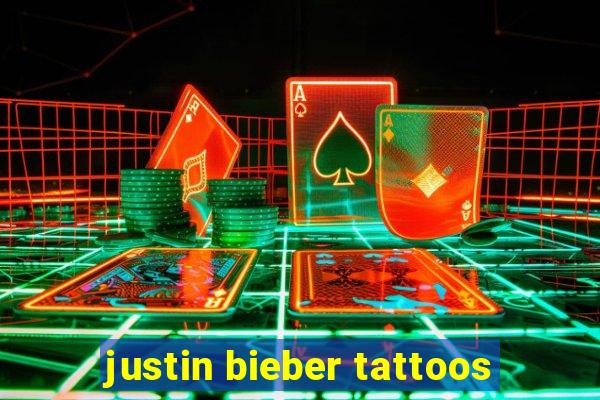 justin bieber tattoos